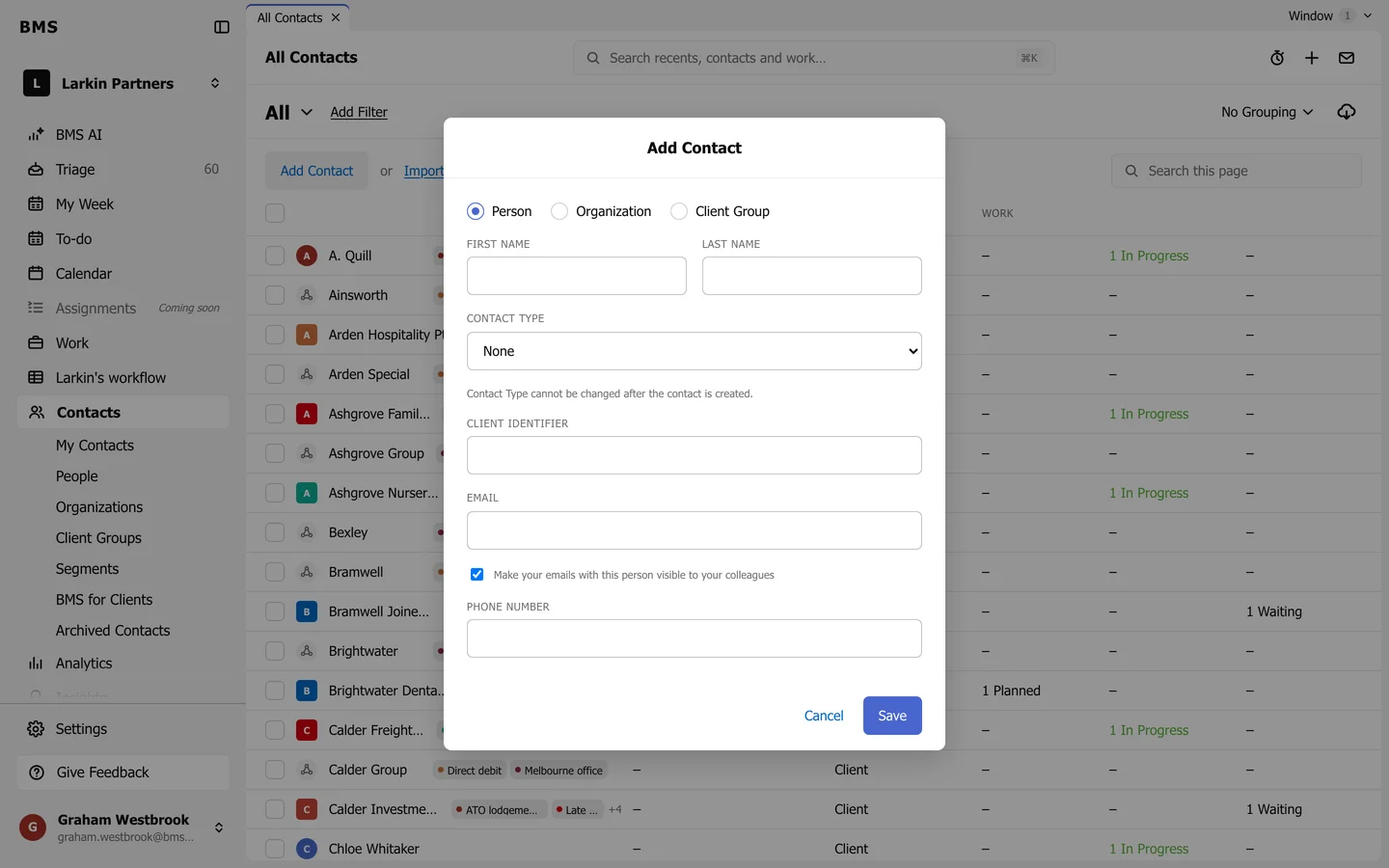 The Add Contact dialog with Person, Organization and Client Group, First name, Last name, Contact type, Client identifier, Email with Make your emails with this person visible to your colleagues, Phone number, and Cancel and Save.