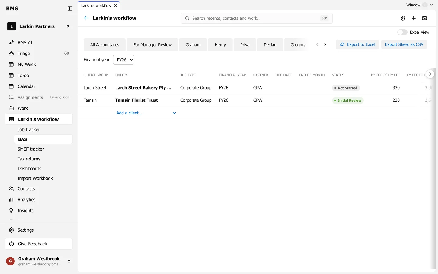 The BAS tracker on Graham's sheet with a Financial year selector set to FY26 and rows of BAS clients with client group, entity, job type, financial year, partner, due date, end of month, status and fee estimates, and an Add a client link.