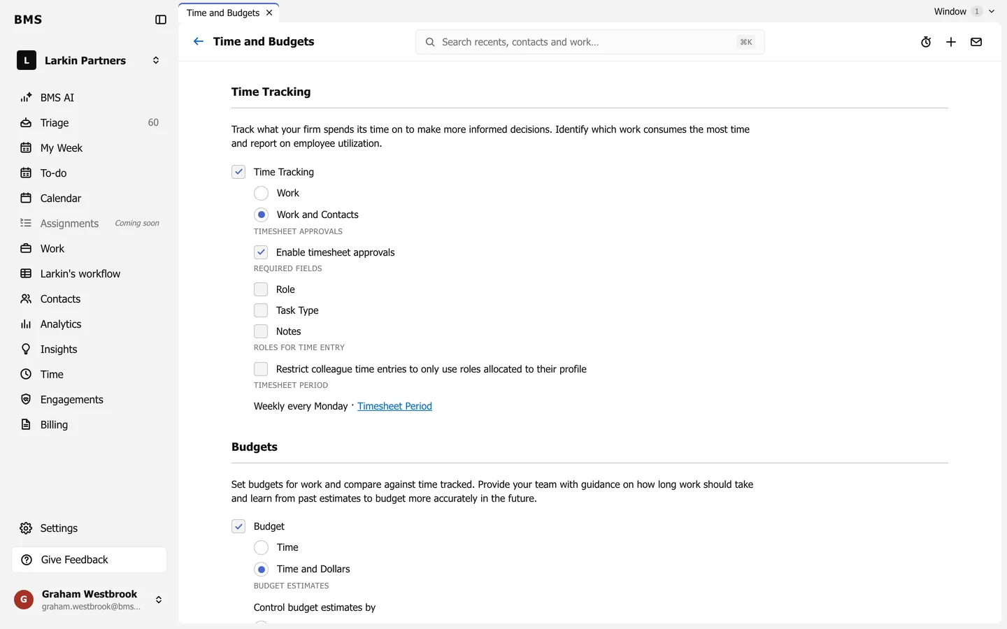 Time and Budgets: Time Tracking on for Work and Contacts, Enable timesheet approvals, required fields Role, Task Type and Notes, roles for time entry, the timesheet period, and Budgets for Time and Dollars.