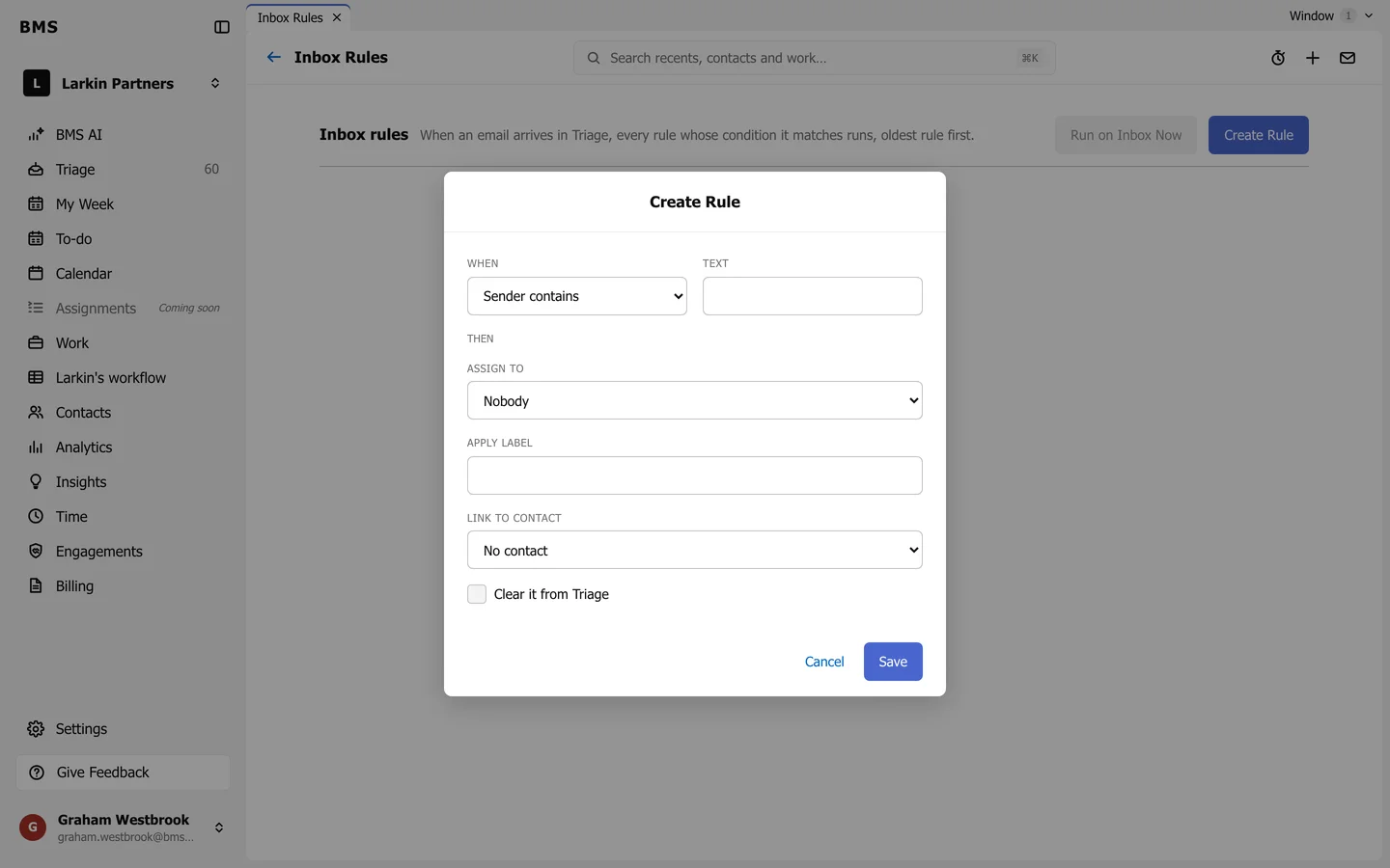 The Create Rule dialog: When with Sender contains, Sender domain is or Subject contains; Then with Assign to, Apply label, Link to contact and Clear it from Triage.